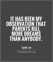 Spike Lee Quotes About Parents. QuotesGram via Relatably.com