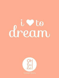 I love to dream! | quotes | Pinterest | Dreams, I Love and Love via Relatably.com