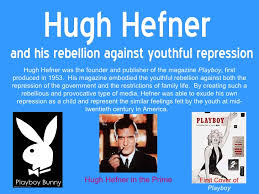 Hugh Hefner&#39;s Impact on Sociey Through his Magazine Playboy via Relatably.com