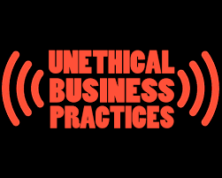 A picture saying "Unethical business practices"