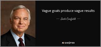 Jack Canfield quote: Vague goals produce vague results via Relatably.com