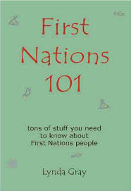 First Nations 101: Tons of stuff you need to know about First ... via Relatably.com