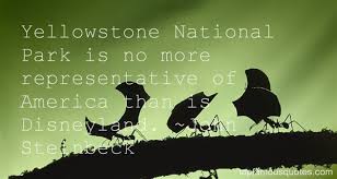 Yellowstone National Park Quotes: best 3 quotes about Yellowstone ... via Relatably.com