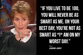 9 Soul-Crushing Judge Judy Quotes via Relatably.com