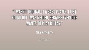 I wasn&#39;t originally a bass player. I just found out I was needed ... via Relatably.com