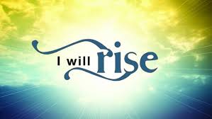 Image result for i will rise