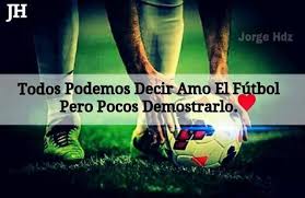 Resultado de imagen para futbol frases motivadoras