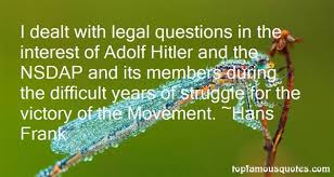 Hans Frank quotes: top famous quotes and sayings from Hans Frank via Relatably.com