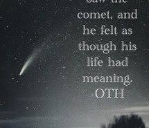 comet, leyton, life, love, quote, lucas scott, meaning, novel, oth ... via Relatably.com