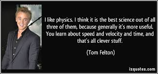 I like physics. I think it is the best science out of all three of ... via Relatably.com