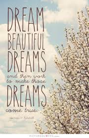 Dreams Come True Quotes &amp; Sayings | Dreams Come True Picture Quotes via Relatably.com