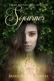 Sojourner (Sojourner, #1) by Maria Rachel Hooley — Reviews, Discussion, Bookclubs, Lists - 6885954