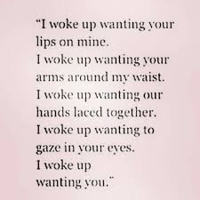 I woke up wanting you! 1~4~3 | Quotes | Pinterest via Relatably.com