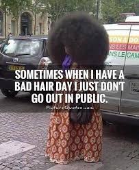 Funny Quotes About Hair. QuotesGram via Relatably.com