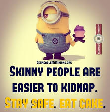 Skinny people are easier to kidnap - Minion Quotes via Relatably.com