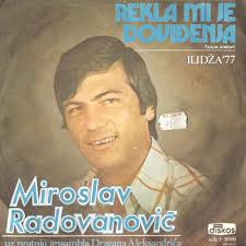 Miroslav Radovanovic - 1977 Ilidza - Rekla mi je dovidjenja 02.07.1977, Diskos NDK F 30016 1. Rekla mi je dovidjenja 2. Sreo sam te jedne noci - miroslav_radovanovic_s1977_reklamijedovidjenja