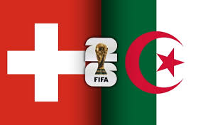 Suiza vs Argelia: a quién se enfrentará el ganador de este partido del Mundial 2026 en Octavos de Final