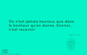 On n&#39;est jamais heureux que dans le bonheur qu&#39;on donne. Donner, c ... via Relatably.com