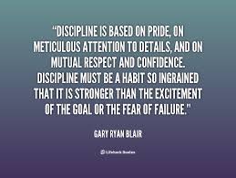 discipline-is-based-on-pride-on-meticulous-attention-to-details-and-on-mutual-respect-pride-quote.png via Relatably.com