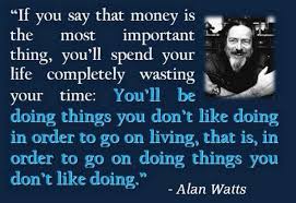 Alan Watts Quotes. QuotesGram via Relatably.com