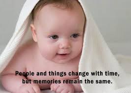 Memories Remain The Same | Cute Baby Quotes | Pinterest | Cute ... via Relatably.com