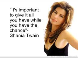 Shania Twain Quotes. QuotesGram via Relatably.com