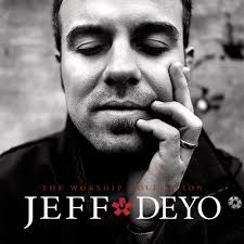 Jeff Deyo - The Worship Collection - Jeff%2520Deyo-The%2520Worship