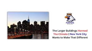 The Larger Buildings Harmed The Climate | New York City Wants to Make That Different