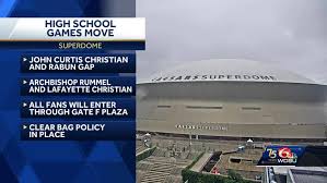 2 high school football games moved to the Caesars Superdome