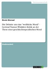 Die Debatte um eine \u0026quot;weibliche Moral\u0026quot; - Gertrud Nunner-