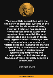 Donald Cram quote: Few scientists acquainted with the chemistry of ... via Relatably.com