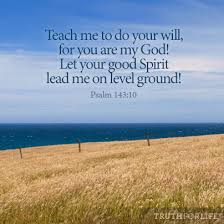 Image result for Psalm 143: 10
