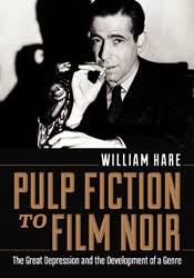 Pulp Fiction to Film Noir by William Hare (2012) | popcultureshelf. - pulp-f