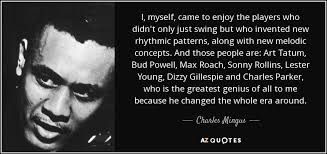 Charles Mingus quote: I, myself, came to enjoy the players who ... via Relatably.com