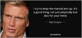 TOP 25 QUOTES BY DOLPH LUNDGREN (of 59) | A-Z Quotes via Relatably.com