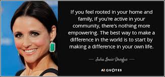 TOP 25 QUOTES BY JULIA LOUIS-DREYFUS | A-Z Quotes via Relatably.com