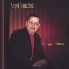 Angel Gonzalez: Auque Sientas (CD) – jpc - 0837101316569