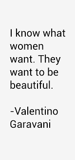 Valentino Garavani Quotes &amp; Sayings via Relatably.com