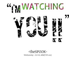 Quotes from Yeyn SpOok: I&#39;m WATCHING You !! - Inspirably.com via Relatably.com