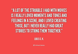 A lot of the struggle I had with movies is I really loved moments ... via Relatably.com