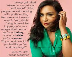 mindy-kaling-quote-confidence-beauty-redefined-e1383489207674.jpg via Relatably.com