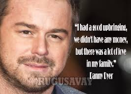 Best 17 memorable quotes by danny dyer photo French via Relatably.com