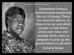 Science fiction writer Octavia Butler | poetry and quotes and ... via Relatably.com