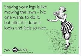 shaving legs vs lawn mowing | Funny Pics | Pinterest | Shaving ... via Relatably.com