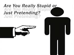 Insult Quotes - Are You Really Stupid or Just Pretending? via Relatably.com