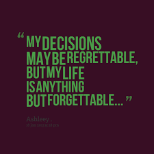 My Decisions Quotes. QuotesGram via Relatably.com