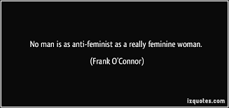 Anti Feminist Quotes. QuotesGram via Relatably.com