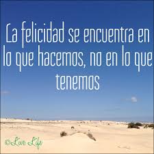 Resultado de imagen para FRASES○de○la○felicidad