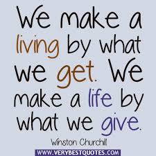 Giving quotes, We make a living by what we get. We make a life by ... via Relatably.com