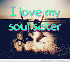 Quotes About Soul Sisters. QuotesGram via Relatably.com